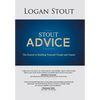 Stout Advice: The Secrets to Building Yourself, People, and Teams! - Hardcover