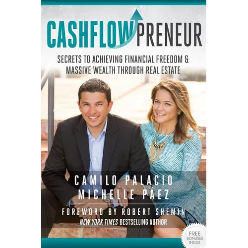 CashflowPreneur: Secrets to Achieving Financial Freedom & Massive Wealth Through Real Estate - Paperback