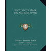 Scotland's Mark On America (1921) - Paperback