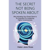 The Secret Not Being Spoken About: Why Activating Your Pineal Gland Is So Important For Sustaining Higher Consciouness - Paperback