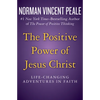 The Positive Power of Jesus Christ: Life-Changing Adventures in Faith - Paperback