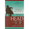 Stage Presence from Head to Toe: A Manual for Musicians - Paperback