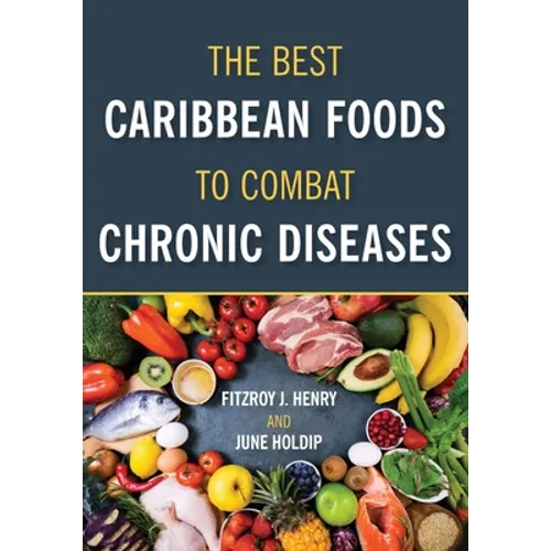 The Best Caribbean Foods To Combat Chronic Diseases - Paperback