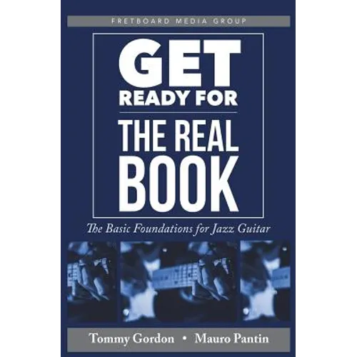 Get Ready for the Real Book: The Basic Foundations for Jazz Guitar - Paperback