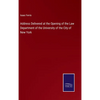 Address Delivered at the Opening of the Law Department of the University of the City of New York - Hardcover
