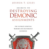 Secrets to Destroying Demonic Assignments: The Ultimate Spiritual Warfare and Deliverance Handbook - Hardcover