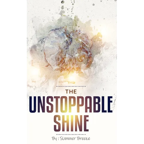 The Unstoppable Shine - Paperback