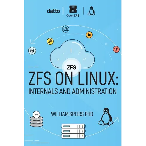 ZFS on Linux: Internals and Administration - Paperback
