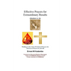 Effective Prayers for Extraordinary Results: Walking on the Code of Evidenced Prayers for Answers to Prayers in Your Life - Paperback