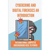 Cybercrime And Digital Forensics An Introduction: International Computer Underground Rose To Power: Contingency Planning Cyber Security - Paperback