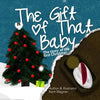 The Gift of That Baby: The Story of the First Christmas - Paperback