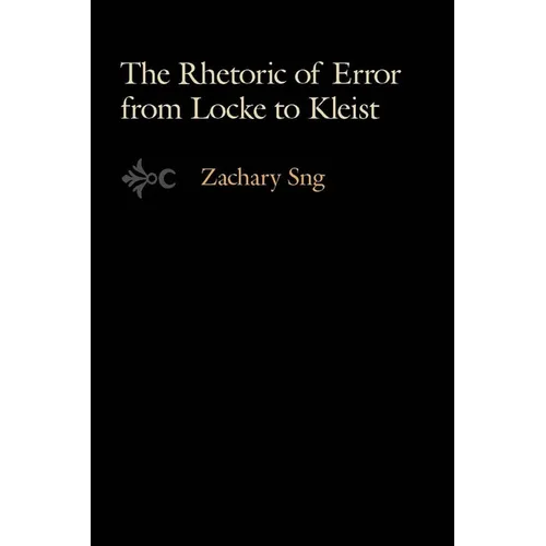 The Rhetoric of Error from Locke to Kleist - Hardcover