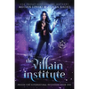 The Villain Institute - Paperback
