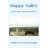 Happy Valley: Murder, Mafia, Mormons and More! - Paperback