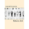 Los Siete Locos (Spanish Edition) - Paperback