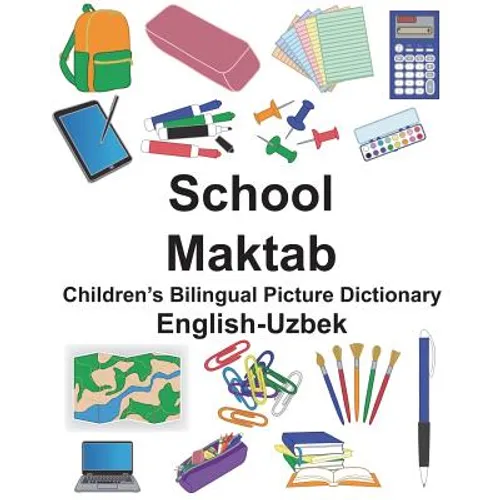 English-Uzbek School/Maktab Children's Bilingual Picture Dictionary - Paperback