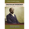Education and Empowerment: The Essential Wirtings of W.E.B. Du Bois - Paperback