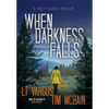 When Darkness Falls - Hardcover