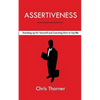 Assertiveness: Standing up for Yourself and Learning How to Say No - Paperback