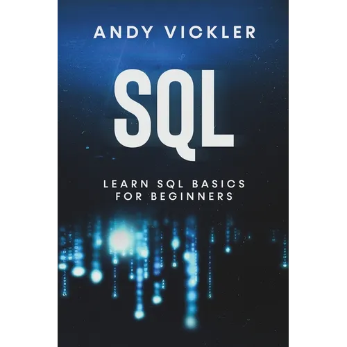 SQL: Learn SQL Basics For Beginners - Paperback