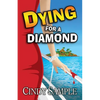 Dying for a Diamond - Paperback