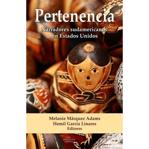 Pertenencia: Narradores sudamericanos en Estados Unidos - Paperback