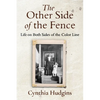 The Other Side of the Fence: Life on Both Sides of the Color Line - Paperback