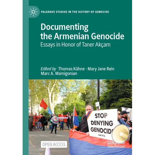 Documenting the Armenian Genocide: Essays in Honor of Taner Akçam - Paperback