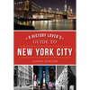 A History Lover's Guide to New York City - Paperback