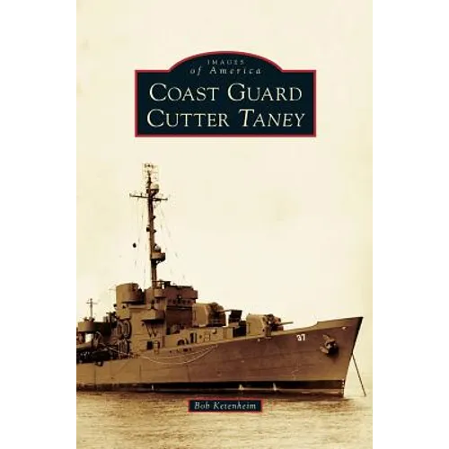 Coast Guard Cutter Taney - Hardcover