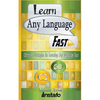 Learn Any Language Fast: Effective Strategies for Learning Any Language Fast - Paperback