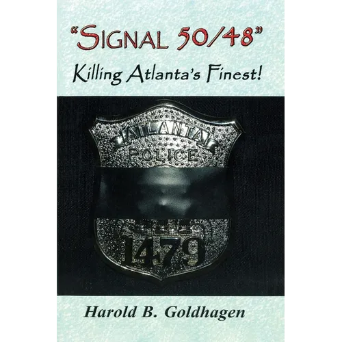 Signal 50/48: Killing Atlanta's Finest - Paperback