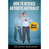 How to Reverse Arthritis Naturally - Paperback
