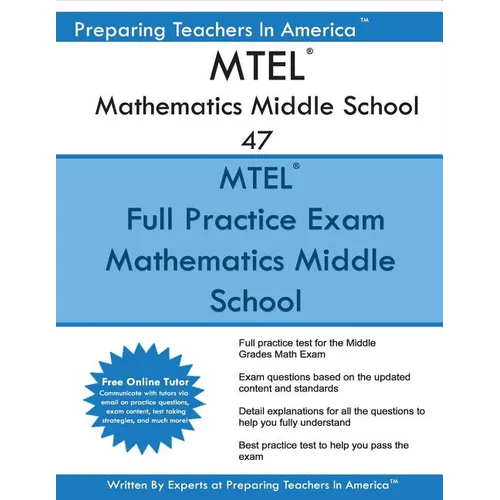 MTEL Mathematics Middle School 47: MTEL 47 Math Exam - Free Online Tutor - Paperback