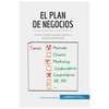 El plan de negocios: Cómo crear un plan óptimo para su empresa - Paperback