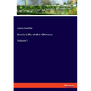 Social Life of the Chinese: Volume I - Paperback