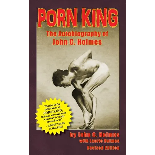 Porn King: The Autobiography of John C. Holmes (Hardback) - Hardcover