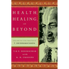 Health, Healing, and Beyond - Paperback