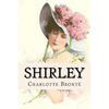 Shirley Charlotte Brontë - Paperback