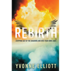 Rebirth: Stepping out of the Shadows and Into Your Own Light - Paperback