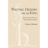 Writing History for the King - Hardcover