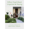 Hilton Head Island: Unpacked & Staying - Paperback