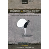 Migration in Political Theory: The Ethics of Movement and Membership - Paperback