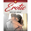 Erotic Coloring Book for Adults ONLY (Hot & Sexy Edition) Grayscale Coloring Books - Paperback