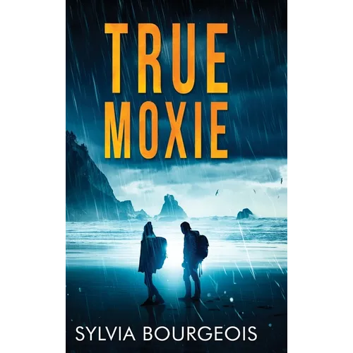 True Moxie - Hardcover