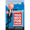 Too Nice For Sales: A Practical Guide to Ethical Lead Conversion - Paperback