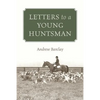 Letters to a Young Huntsman - Paperback