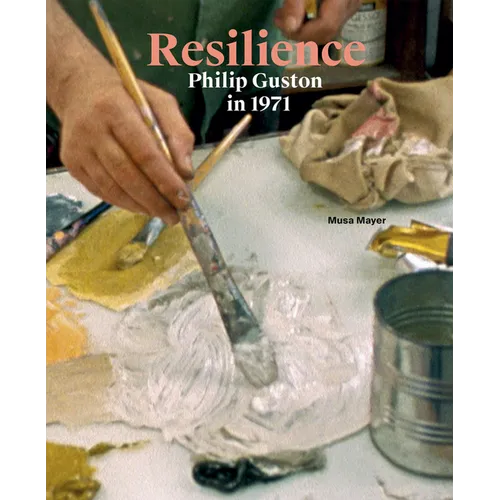 Resilience: Philip Guston in 1971 - Paperback