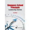 Singapore School Principals: Leadership Stories - Hardcover