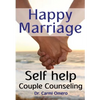 Happy Marriage Book: Self Help Couple Counseling Book - Paperback